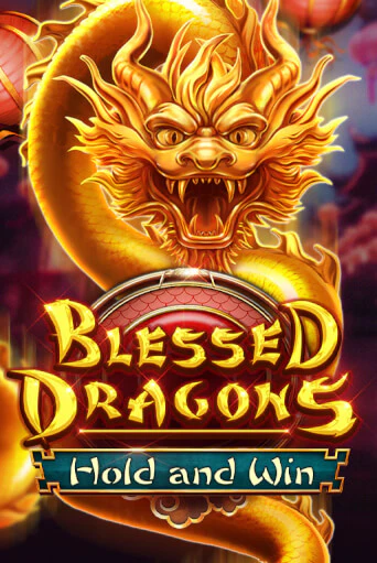 Бесплатная демо игра Blessed Dragons Hold and Win | Джой Казино без регистрации